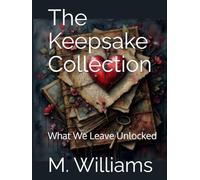 The Keepsake Collection: What We Leave Unlocked