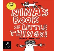 The Keith Haring Studio LLC Nina's Book of Little Things Paperback The Keith Haring Studio LLC Multicolor