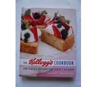 The Kellogg's Cookbook: 200 Classic Recipes for Today's Kitchen