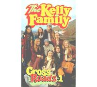The Kelly Family - Cross Roads Vol. 1