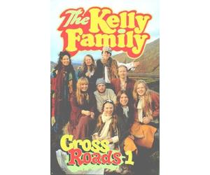 The Kelly Family - Cross Roads Vol. 1