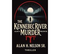The Kennebec River Murders: The Thor Hammersen Series