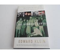 The Kennedy Curse: Why America's First Family Has Been Haunted by Tragedy for 150 Years