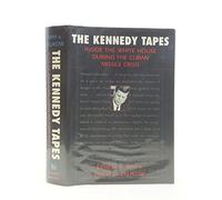 The Kennedy Tapes: Inside the White House During the Cuban Missile Crisis