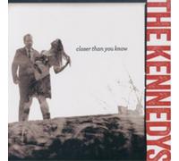The Kennedys - Closer Than You Know