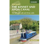 The Kennet and Avon Canal : Hiking the full canal from Reading to Bristol plus 20 day walks