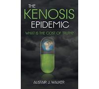 The Kenosis Epidemic: What Is the Cost of Truth?