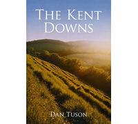 The Kent Downs by Dan Tuson (2007-10-31)