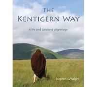 The Kentigern Way: A life and Lakeland pilgrimage