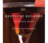 The Kentucky Bourbon Cocktail Book