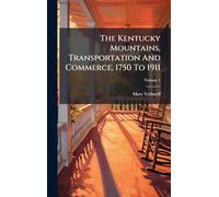 The Kentucky Mountains, Transportation And Commerce, 1750 To 1911