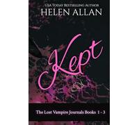 The Kept Anthology: books 1-3 of the lost vampire journals