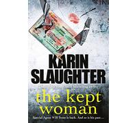 The Kept Woman: (Will Trent Series Book 8) (The Will Trent Series)