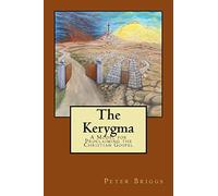 The Kerygma: A Model for Proclaiming the Christian Gospel