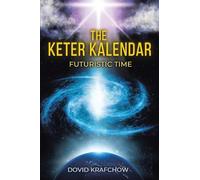 The Keter Kalendar: Futuristic Time New Edition