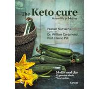 The Keto Cure: A New Life in 14 Days