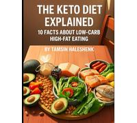 The Keto Diet Explained: 10 Facts About Low-Carb High-Fat Eating (Medical Facts by Zentara UK)