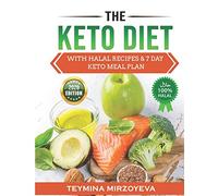 The KETO Diet: With HALAL Recipes & 7 Day KETO Meal Plan