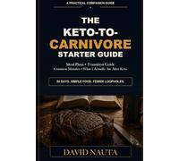The Keto-to-Carnivore Starter Guide: Meal Plans, Transition Guide, Common Mistakes, and What I Actually Ate After Keto (From Keto to Carnivore)