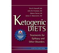 [(The Ketogenic Diets : Treatments for Epilepsy and Other Disorders)] [By (author) Eric H. Kossoff ] published on (July, 2011)