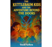 The Kettlebaum Kids and the Adventure Beyond the Doors