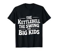 The Kettlebell The Swing for Big Kids Gym Exercise - T-Shirt