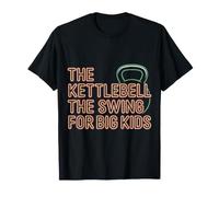 The Kettlebell The Swing for Big Kids Gym Exercise - T-Shirt