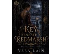 The Key Beneath Redmarsh: 7 (Bellgrave Vows)