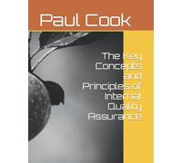The Key Concepts and Principles of Internal Quality Assurance