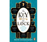The Key In The Lock : A haunting historical mystery steeped in explosive secrets and lost love