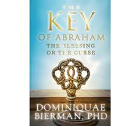The Key of Abraham: The Blessing or the Curse?