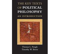 The Key Texts of Political Philosophy : An Introduction