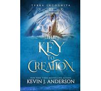 The Key to Creation (Terra Incognita)