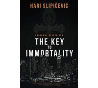 The Key to Immortality