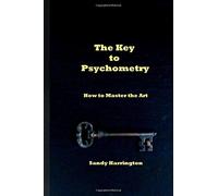 The Key to Psychometry: How to Master the Art