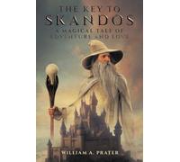 The Key to Skandos: A Magical Tale of Adventure and Love