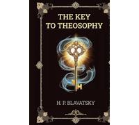 The Key to Theosophy