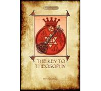 The Key to Theosophy - with original 30-page annotated glossary