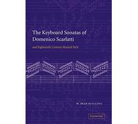 The Keyboard Sonatas of Domenico Scarlatti and Eighteenth-Century Musical Style