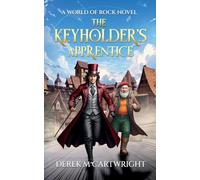 The Keyholder's Apprentice: A Comic Fantasy Adventure of Music, Magic, and Mayhem. Join Johnny the hapless telepath on his comedy quest to find his ... fiction for adults: 1 (World of Rock)