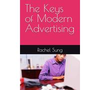 The Keys of Modern Advertising