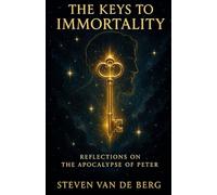 The Keys to Immortality: Reflections on the Apocalypse of Peter