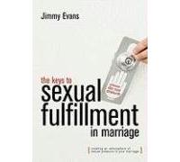 [(The Keys to Sexual Fulfillment in Marriage)] [By (author) Jimmy Evans] published on (January, 2003)