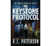 The Keystone Protocol (The Phoenix Chronicles)