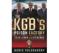 The KGB's Poison Factory