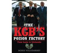 The KGB's Poison Factory: From Lenin to Litvinenko