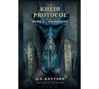 The Kheir Protocol: Awakening - A Novel