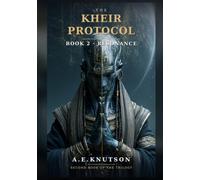 The Kheir Protocol: Resonance - A Novel