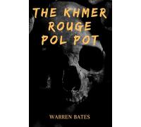 The Khmer Rouge: Pol Po