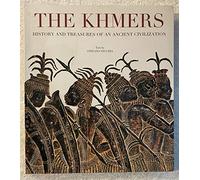 The Khmers: History and Treasures of an Ancient Civilization